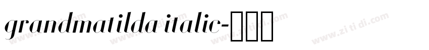 grandmatilda italic字体转换